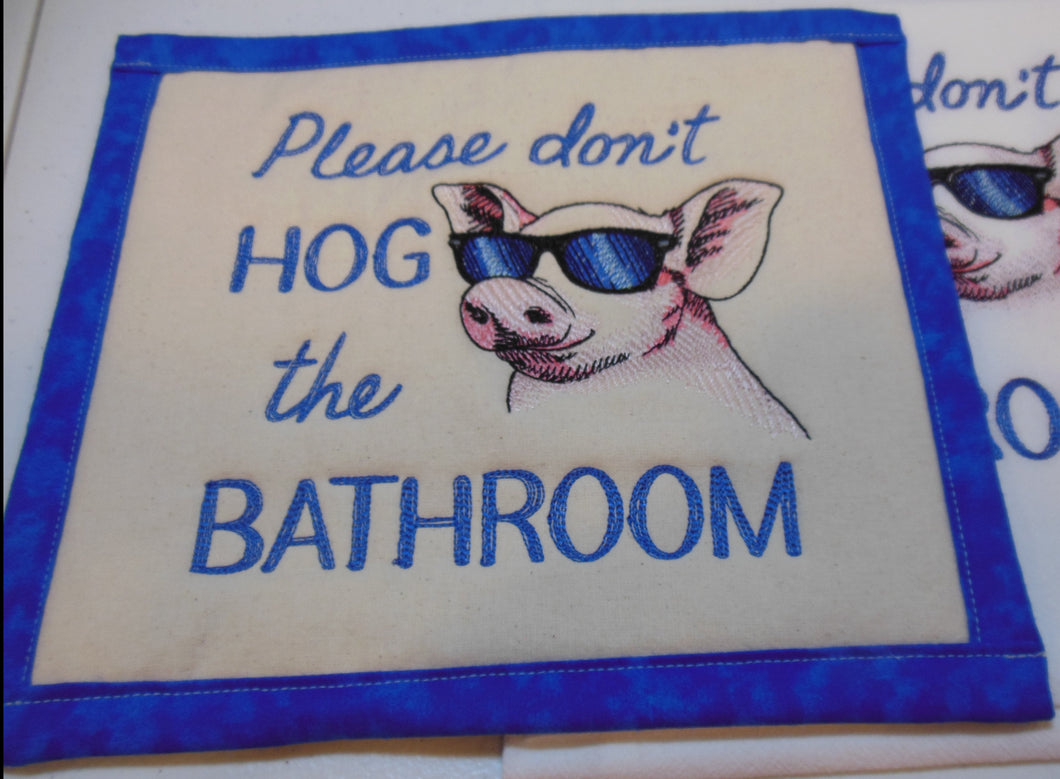 Don't hog the bathroom pig Towel & Potholder Set