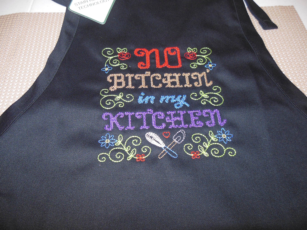 No Bitchin in my kitchen Apron