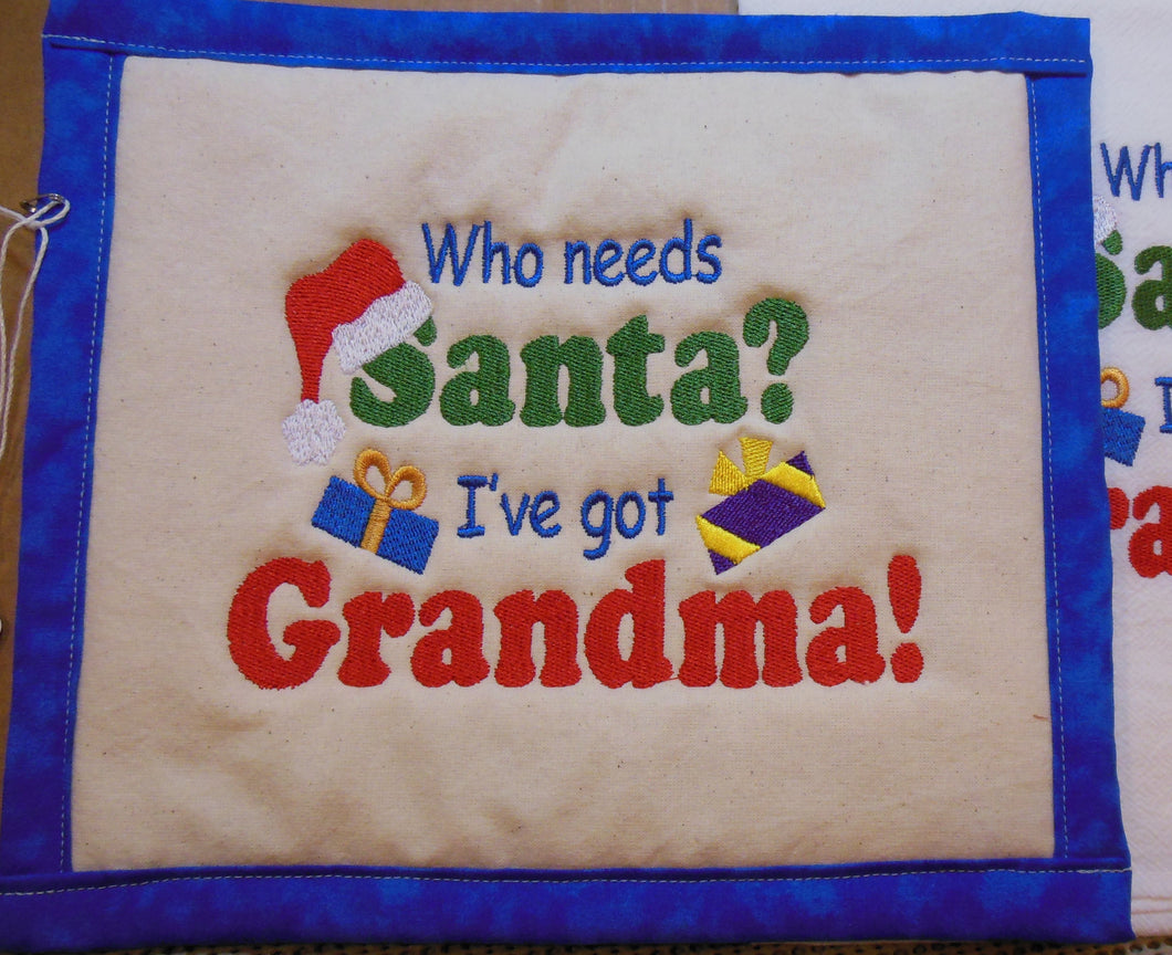 Who Needs Santa? I've Got Grandma Towel & Potholder Set