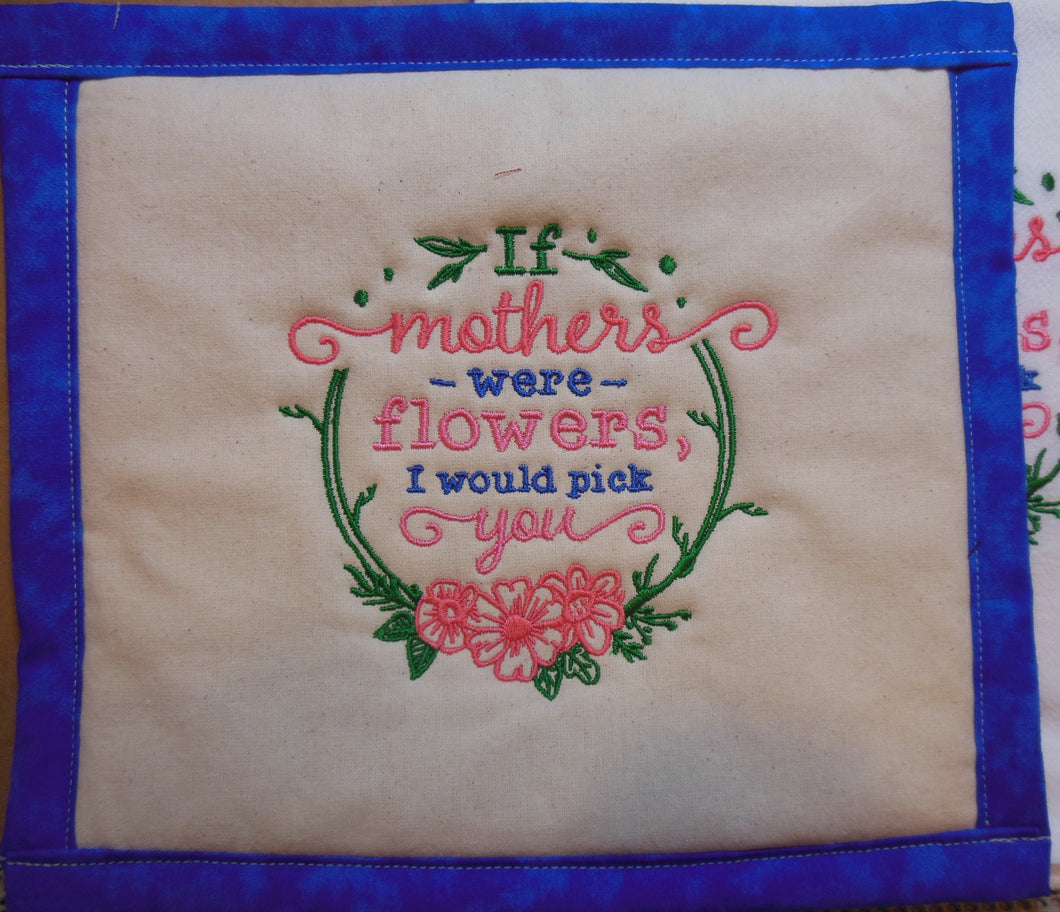If Mothers Were Flowers Towel & Potholder Set