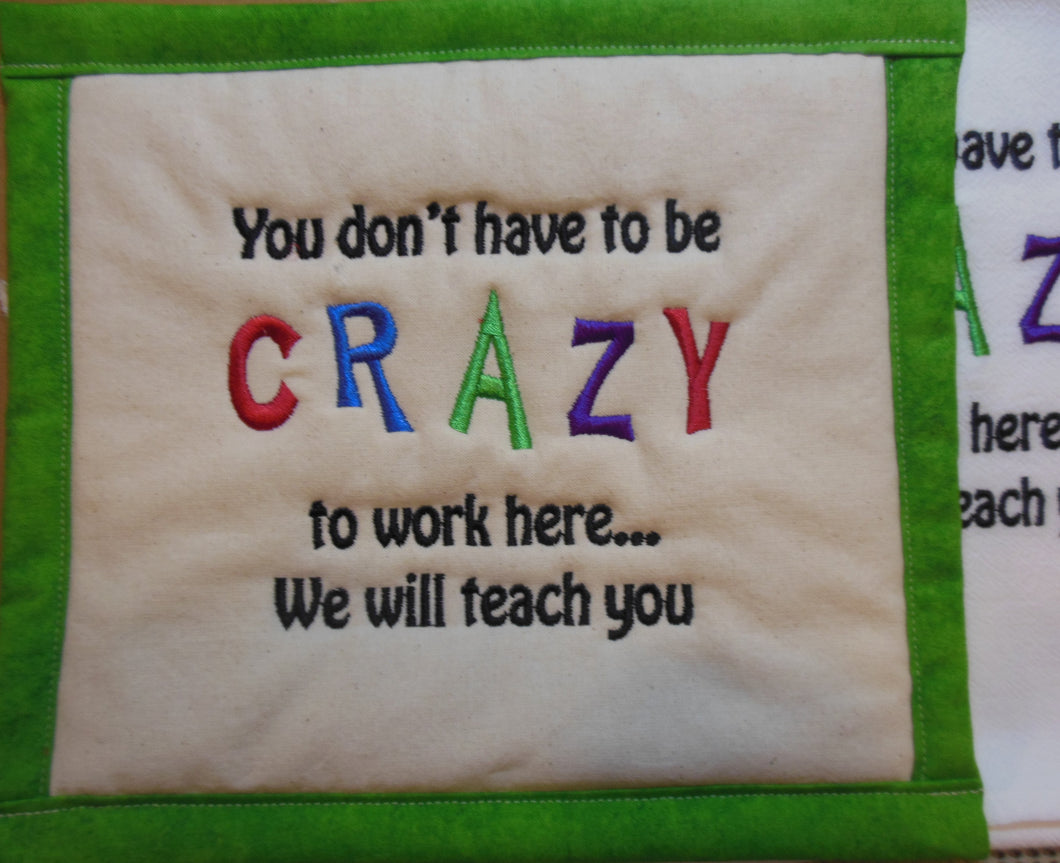 Crazy To Work Here Towel & Potholder Set