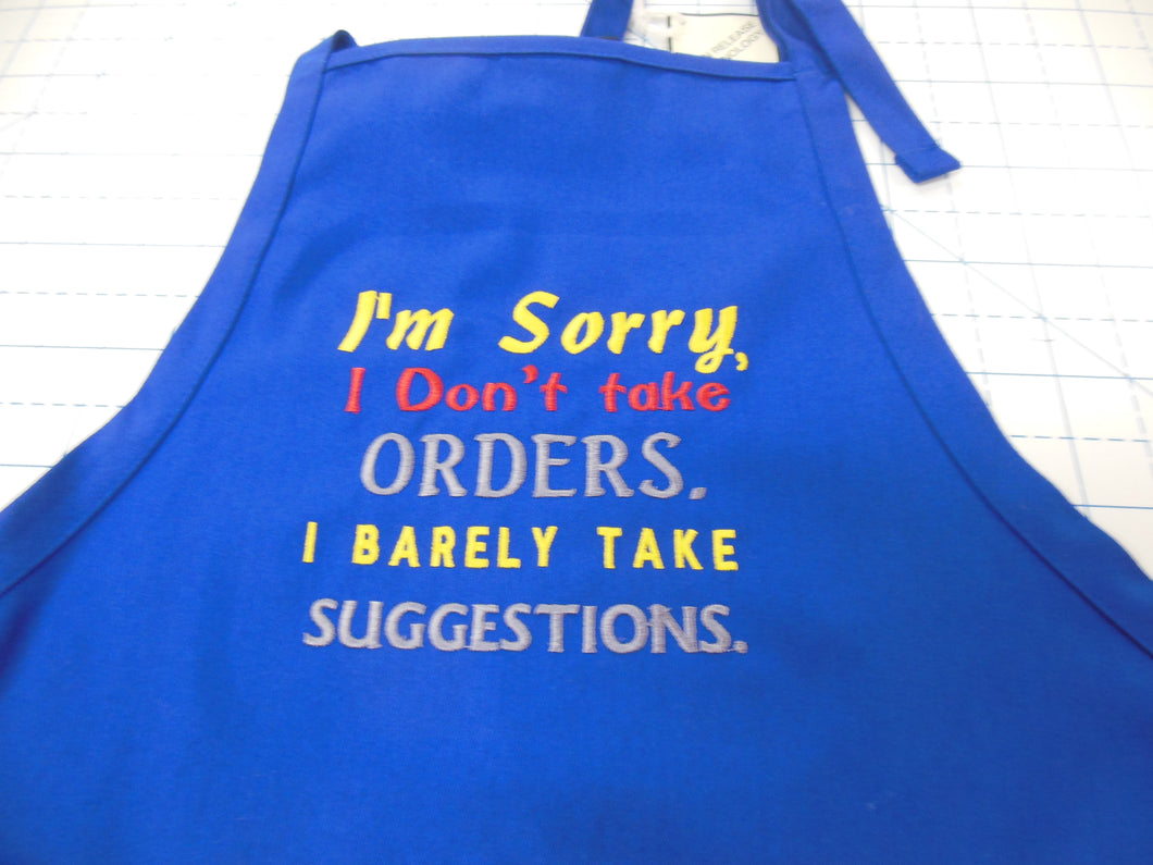 I'm Sorry, I Dont take orders Apron