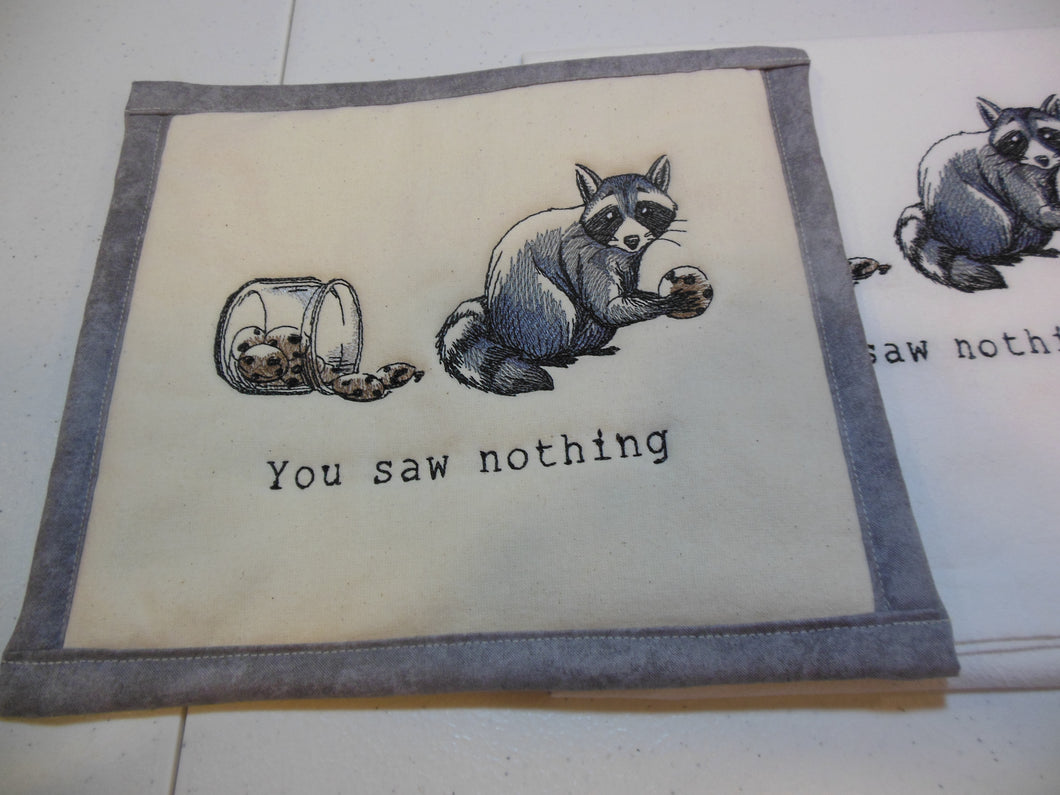 You saw nothing  Raccoon Towel & Potholder Set