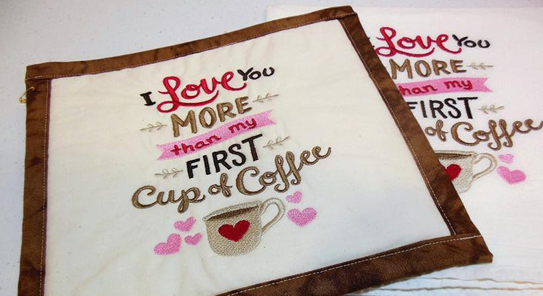 I Love You More Than My First Cup of Coffee Towel & Potholder Set