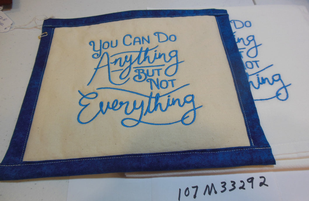 You Can Do Everything But Not Everything Towel & Potholder Set