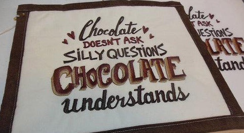 Chocolate Doesn't Ask Silly Questions Towel & Potholder Set