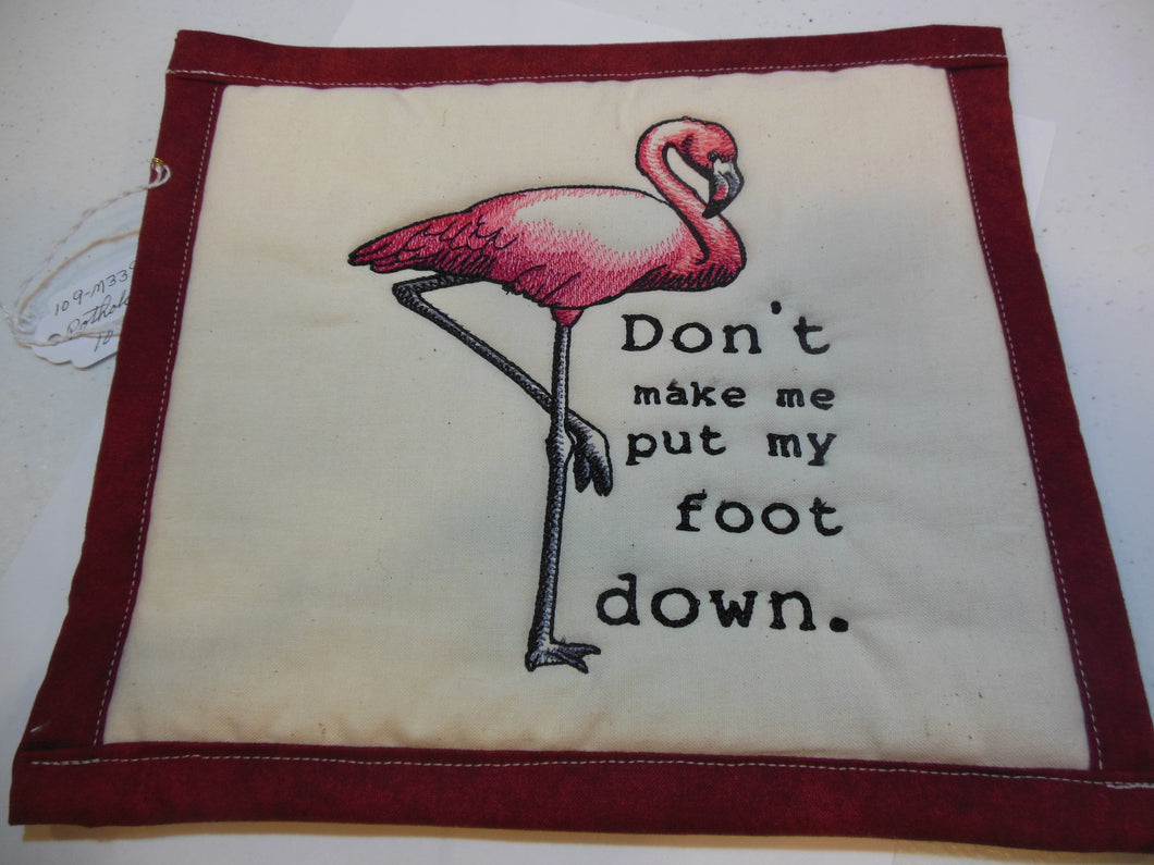 Don't make me put my foot down Flamingo Towel & Potholder Set