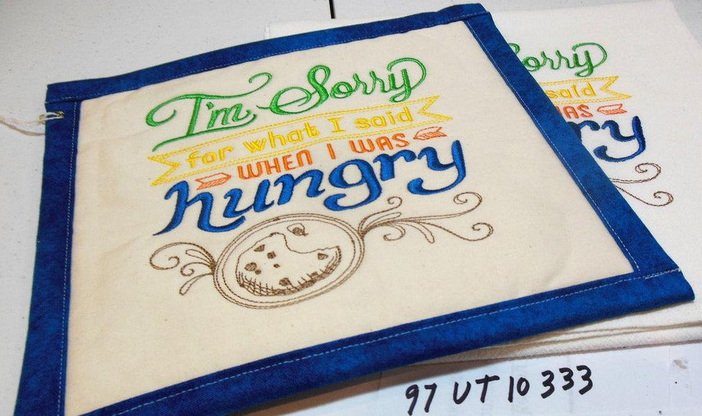 I'm Sorry For What I Said When I Was Hungry Towel & Potholder Set