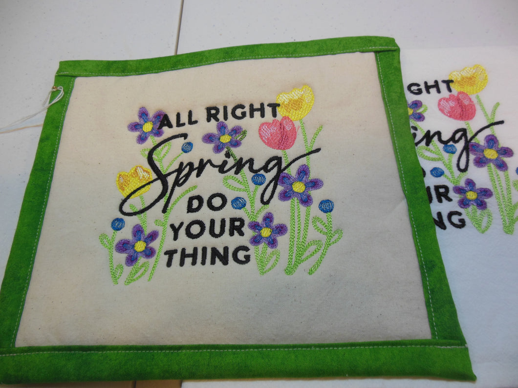 All right spring do your thing Towel & Potholder Set