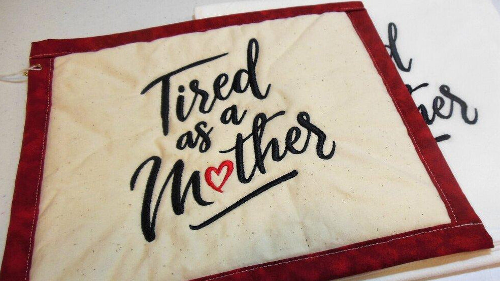 Tired as a Mother Towel & Potholder Set